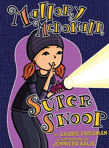 Mallory McDonald, Super Snoop - Laurie B. Friedman