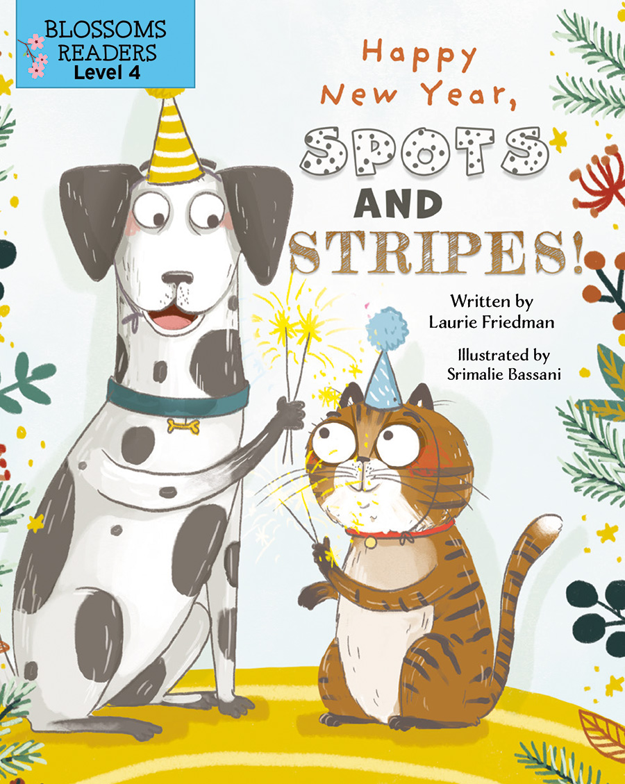 Happy New Year, Spots And Stripes! - Laurie B. Friedman